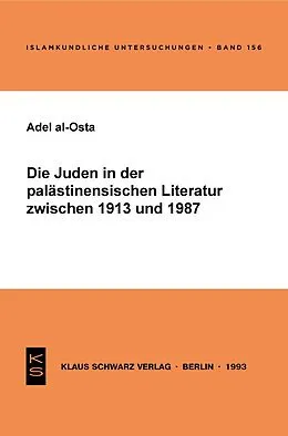 E-Book (pdf) Die Juden in der palästinensischen Literatur zwischen 1913 und 1987 von Adel al-Osta