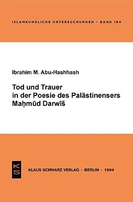 E-Book (pdf) Tod und Trauer in der Poesie des Palästinensers Mahmud Darwisch von Ibrahim Abu Hashhash