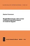E-Book (pdf) Mustafa Mahmud und der modifizierte islamische Diskurs im modernen Ägypten von Stephan Conermann