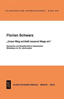 E-Book (pdf) Unser Weg schließt tausend Wege ein von Florian Schwarz
