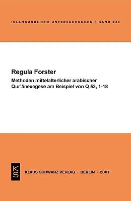 E-Book (pdf) Methoden mittelalterlicher arabischer Qur'anexegese am Beispiel von Q 53, 1-18 von Regula Forster