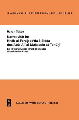 PDF Narrativität im Kitab al-Farag ba'da s-sidda des Abu 'Ali al-Muhassin at-Tanuhi von Hakan Özkan