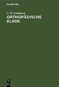 E-Book (pdf) Orthopädische Klinik von C. H. Schildbach