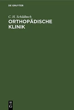 E-Book (pdf) Orthopädische Klinik von C. H. Schildbach
