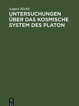 E-Book (pdf) Untersuchungen über das Kosmische System des Platon von August Böckh