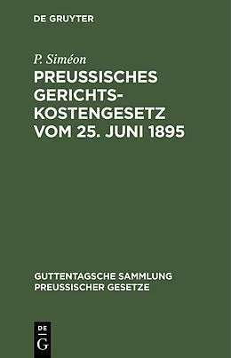 E-Book (pdf) Preußisches Gerichtskostengesetz vom 25. Juni 1895 von P. Siméon
