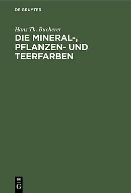 E-Book (pdf) Die Mineral-, Pflanzen- und Teerfarben von Hans Th. Bucherer