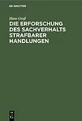 E-Book (pdf) Die Erforschung des Sachverhalts strafbarer Handlungen von Hans Groß