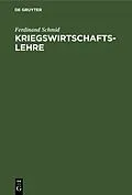 E-Book (pdf) Kriegswirtschaftslehre von Ferdinand Schmid