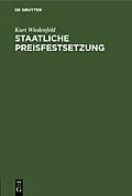 E-Book (pdf) Staatliche Preisfestsetzung von Kurt Wiedenfeld