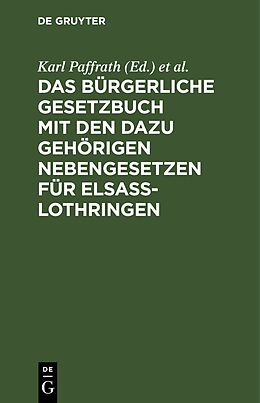 E-Book (pdf) Das Bürgerliche Gesetzbuch mit den dazu gehörigen Nebengesetzen für Elsaß-Lothringen von 