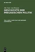E-Book (pdf) Der Staat des großen Kurfürsten von Joh. Gust. von Droysen