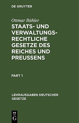 Fester Einband Staats- und verwaltungsrechtliche Gesetze des Reiches und Preußens von Ottmar Bühler