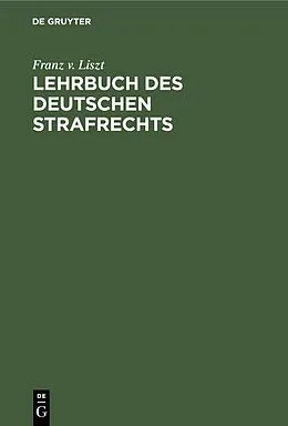 E-Book (pdf) Lehrbuch des Deutschen Strafrechts von Franz v. Liszt