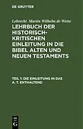 E-Book (pdf) Die Einleitung in das A. T. enthaltend von Lebrecht Martin Wilhelm de Wette