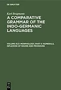 E-Book (pdf) Morphology, Part II: Numerals, Inflexion of Nouns and Pronouns von Karl Brugmann