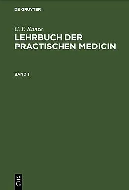 E-Book (pdf) Lehrbuch der practischen Medicin. Band 1 von C. F. Kunze