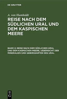 E-Book (pdf) Reise nach dem südlichen Ural und dem Kaspischen Meere, Uebersicht der Mineralien und Gebirgsarten des Ural von A. von Humboldt
