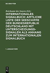 E-Book (pdf) Internationales Signalbuch: Amtliche Liste der Seeschiffe der Bundesrepublik... / 1. Januar 1939 von 