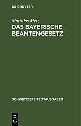 E-Book (pdf) Das Bayerische Beamtengesetz von Matthias Metz
