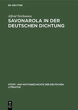E-Book (pdf) Savonarola in der Deutschen Dichtung von Alfred Teichmann