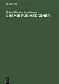 E-Book (pdf) Chemie für Mediziner von Helmut Wachter, Arno Hausen