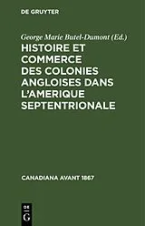 Fester Einband Histoire et commerce des colonies angloises dans l'Amerique Septentrionale von 