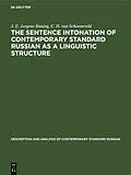 E-Book (pdf) The sentence intonation of contemporary standard Russian as a linguistic structure von J. E. Jurgens Buning, C. H. van Schooneveld