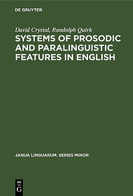 Livre Relié Systems of Prosodic and Paralinguistic Features in English de Randolph Quirk, David Crystal