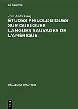 Fester Einband Études philologiques sur quelques langues sauvages de l'Amérique von Jean André Cuoq