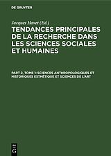 E-Book (pdf) Tendances principales de la recherche dans les sciences sociales et humaines / Sciences anthropologiques et historiques Esthétique et sciences de lart von 