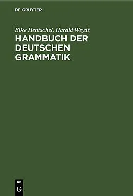 E-Book (pdf) Handbuch der deutschen Grammatik von Elke Hentschel, Harald Weydt