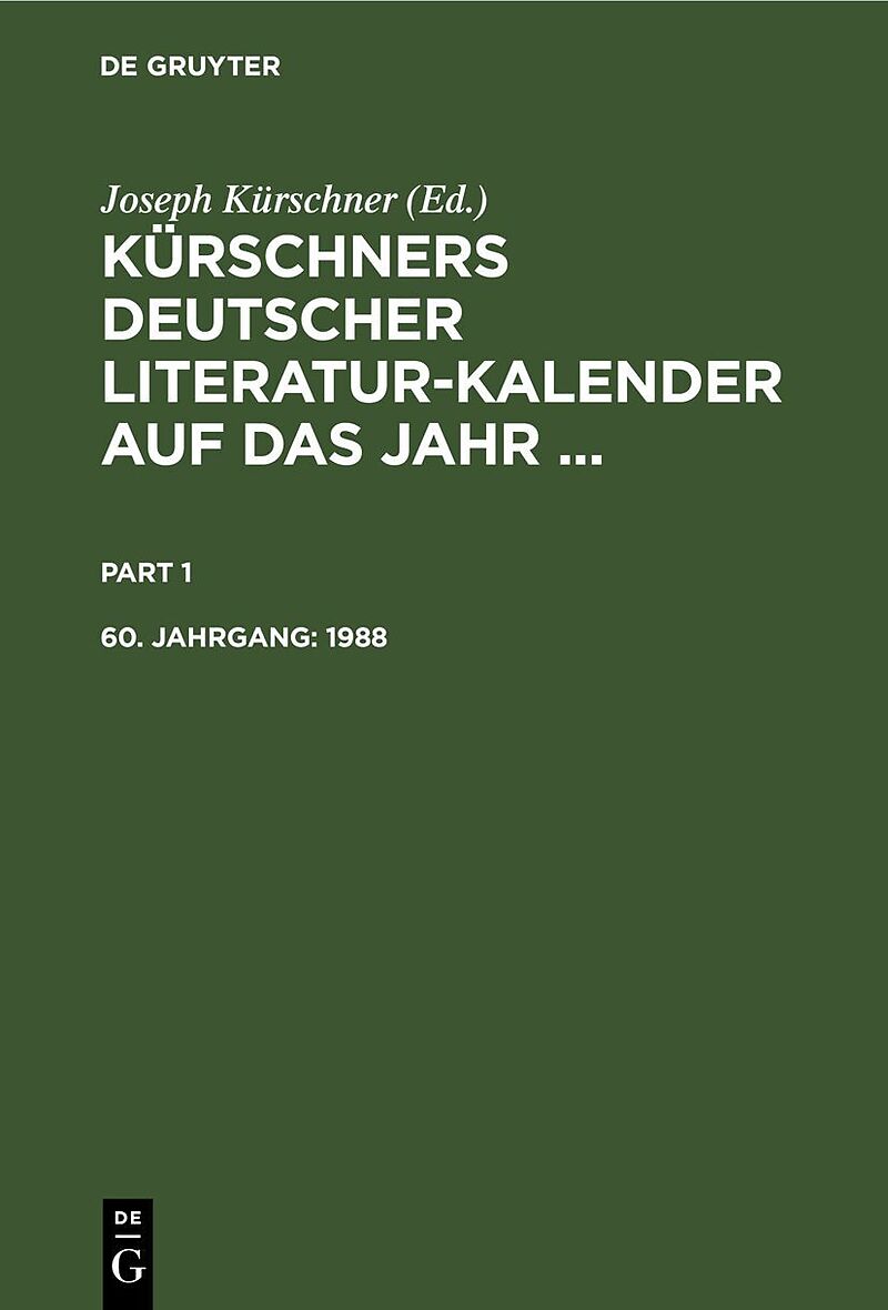 Kürschners Deutscher Literatur-Kalender auf das Jahr ... / 1988