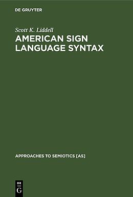 Fester Einband American Sign Language Syntax von Scott K. Liddell
