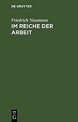 E-Book (pdf) Im Reiche der Arbeit von Friedrich Naumann
