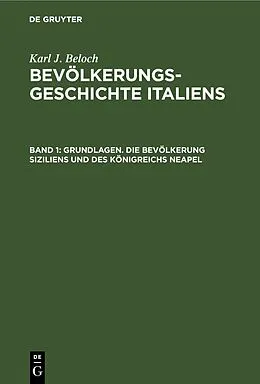 E-Book (pdf) Grundlagen. Die Bevölkerung Siziliens und des Königreichs Neapel von Karl J. Beloch