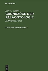 E-Book (pdf) Karl A. v. Zittel: Grundzüge der Paläontologie / Invertebrata von Karl A. v. Zittel