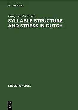 E-Book (pdf) Syllable Structure and Stress in Dutch von Harry Van Der Hulst