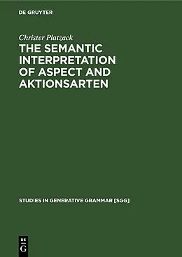 E-Book (pdf) The Semantic Interpretation of Aspect and Aktionsarten von Christer Platzack