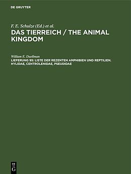 E-Book (pdf) Das Tierreich / The Animal Kingdom / Liste der rezenten Amphibien und Reptilien. Hylidae, Centrolenidae, Pseudidae von William E. Duellman