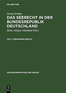 Fester Einband Georg Schaps: Das Seerecht in der Bundesrepublik Deutschland / Georg Schaps: Das Seerecht in der Bundesrepublik Deutschland. Teil 1 von Georg Schaps