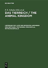 E-Book (pdf) Das Tierreich / The Animal Kingdom / Liste der rezenten Amphibien und Reptilien. Testudines, Crocodylia, Rhynchocephalia von 