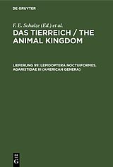 E-Book (pdf) Das Tierreich / The Animal Kingdom / Lepidoptera Noctuiformes. Agaristidae III (American Genera) von 