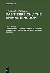 E-Book (pdf) Das Tierreich / The Animal Kingdom / Lepidoptera Noctuiformes. Agaristidae I (Palaearctic and Oriental Genera) von S. G. Kiriakoff
