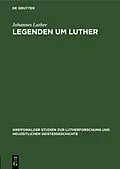 E-Book (pdf) Legenden um Luther von Johannes Luther