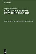 PDF Johann H. Pestalozzi: Sämtliche Werke. Kritische Ausgabe / Schriften aus der Zeit von 18051806 von 