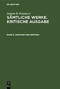 PDF Johann H. Pestalozzi: Sämtliche Werke. Kritische Ausgabe / Lienhard und Gertrud von 