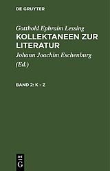 E-Book (pdf) Gotthold Ephraim Lessing: Kollektaneen zur Literatur / K - Z von Gotthold Ephraim Lessing