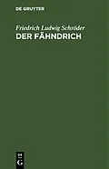 E-Book (pdf) Der Fähndrich von Friedrich Ludwig Schröder