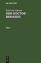 E-Book (pdf) Karl von Lützow: Der Doctor Benassis / Karl von Lützow: Der Doctor Benassis. Teil 1 von Karl von Lützow